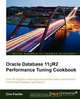 Oracle Database 11g R2 Performance Tuning Cookbook, Ciro Fiorillo 