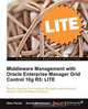 Middleware Management with Oracle Enterprise Manager Grid Control 10g R5 Lite Edition, Arvind Maheshwari 