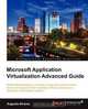 Microsoft Application Virtualization Advanced Guide, Augusto Alvarez 
