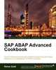 SAP ABAP Advanced Cookbook, Rehan Zaidi 
