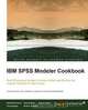 IBM SPSS Modeler Cookbook, Keith McCormick 