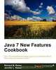 Java 7 New Features Cookbook, Richard M. Reese 
