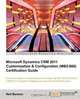 Microsoft Dynamics Crm 2011 Customization & Configuration (Mb2-866) Certification Guide, Neil Benson 