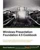 Windows Presentation Foundation 4.5 Cookbook, Pavel Yosifovich 