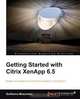 Getting Started with Citrix Xenapp 6.5, Guillermo Musumeci 