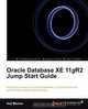 Oracle Database XE 11gR2 Jump Start Guide, Asif Momen 