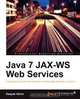 Java 7 Jax-Ws Web Services, Deepak Vohra 