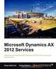 Microsoft Dynamics Ax 2012 Services, Klaas Deforche 