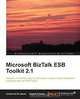 Microsoft BizTalk Esb Toolkit 2.1, Howard S. Edidin 