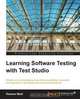 Learning Software Testing with Test Studio, Rawane Madi 