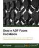 Oracle ADF Faces Cookbook, Amr Gawish 