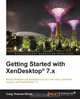 Getting Started with XenDesktop 7.x, Craig Thomas Ellrod 