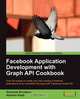 Facebook Application Development with Graph API Cookbook, Shashwat Srivastava 