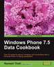 Windows Phone 7.5 Data Cookbook, Ramesh Thalli 