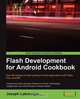Flash Development for Android Cookbook, Joseph Labrecque 