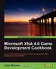 Microsoft Xna 4.0 Game Development Cookbook, Luke Drumm 
