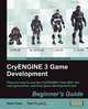 Cryengine 3 Game Development, Sean Tracy 
