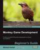 Monkey Game Development Beginners Guide, Michael Hartlef 