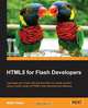 Html5 for Flash Developers, Matt Fisher 