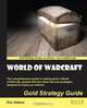 World of Warcraft Gold Strategy Guide, Eric Dekker 