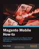 Magento Mobile How-To, Darko Goles 