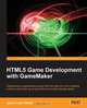 Html5 Game Development with Gamemaker, Jason Elliott 