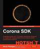 Corona SDK Hotshot, Nevin Flanagan 