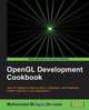 OpenGL Development Cookbook, Muhammad Mobeen Movania 