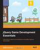 Jquery Game Development Essentials, Selim Arsever 