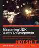 Mastering Udk Game Development Hotshot, John P. Doran 