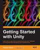 Getting Started with Unity, Patrick Felicia 
