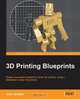 3D Printing Blueprints, Joseph Larson 