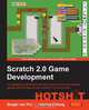 Scratch 2.0 Game Development Hotshot, Jessica Chang 