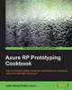 Axure RP Prototyping Cookbook, John Krahenbuhl 