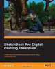 Sketchbook Pro Digital Painting Essentials, Gil Robles 