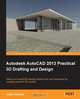 Autodesk AutoCAD 2013 Practical 3D Drafting and Design, Joao Santos 