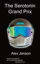The Serotonin Grand Prix, Alex Jenson 