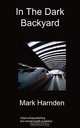In the Dark Backyard, Mark Harnden 