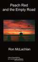 Peach Red and the Empty Road, Ron McLachlan 