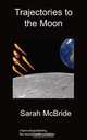 Trajectories To The Moon, Sarah McBride 