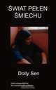 SWIAT PELEN SMIECHU, Dolly Sen 