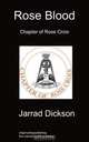 Rose Blood, Jarrad Dickson 