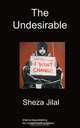 The Undesirable, Sheza Jilal 