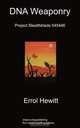 DNA Weaponry Project Stealthblade 545446, Errol Hewitt 