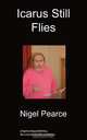 Icarus Still Flies, Nigel Pearce 