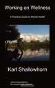 Working on Wellness, Karl Shallowhorn 