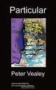 Particular, Peter Vealey 