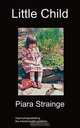 Little Child, Piara Strainge 