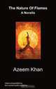 The Nature of Flames, Azeem Khan 