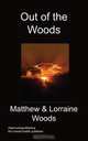 Out of the Woods, Matthew Woods 